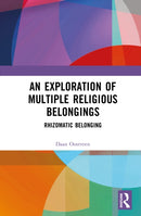 An Exploration of Multiple Religious Belongings : Rhizomatic Belonging-9789463724999