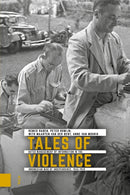 Tales of Violence – Dutch Management of Information in the Indonesian War of Independence, 1945–1949