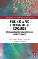 Folk Media and Decolonizing Art Education