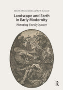 Landscape and Earth in Early Modernity – Picturing Unruly Nature