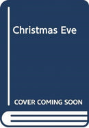 CHRISTMAS EVE & A MIRACLE FOR BELLA-9789463786935