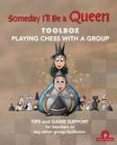 Someday I'll be a Queen - Toolbox - Playing Chess with one Kid & Group : Teaching Chess to Children-9789464201895