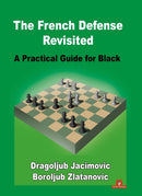 The French Defense Revisited : A Practical Guide for Black-9789464201925