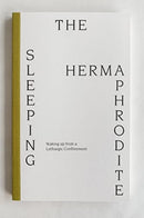 Sleeping Hermaphrodite: Waking up from a Lethargic Confinement-9789464202830