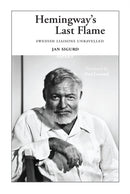 Hemingway's Last Flame : Swedish Liaisons Unravelled-9789464241365