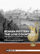 Roman Pottery in the Low Countries : Past Research, Current State, Future Directions-9789464262889