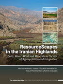 ResourceScapes in the Iranian Highlands : Soils, Water, Wind and Minerals as Factors of Appropriation and Integration-9789464271393
