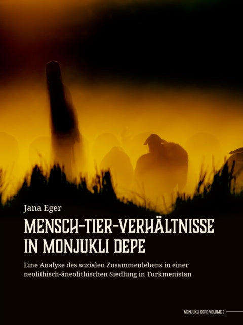 Mensch-Tier-Verhaltnisse in Monjukli Depe