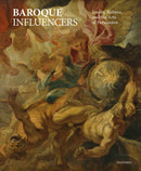 Baroque Influencers : Jesuits, Rubens, and the Arts of Persuasion-9789464666311