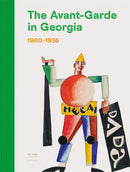The Avant-Garde in Georgia : 1900-1936-9789464666632