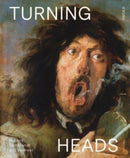 Turning Heads: Rubens, Rembrandt and Vermeer-9789464666786