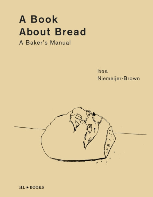 A Book about Bread : A Baker's Manual-9789464710717