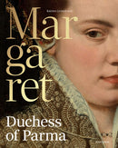 Margaret, Duchess of Parma : The Emperor's Daughter Between Power and Image-9789464941333