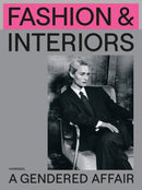 Fashion & Interiors : A Gendered Affair-9789464941937
