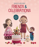 Amigurumi Friends and Celebrations : Crochet a Bunch of Festive Presents-9789491643408