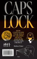 Caps Lock: How Capitalism Took Hold of Graphic Design, and How to Escape from It-9789492095817