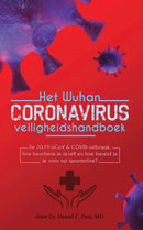 Het Wuhan coronavirus veiligheidshandboek : De 2019-nCoV & COVID-uitbraak; hoe bescherm je jezelf en hoe bereid je je voor op quarantine?-9789492788450