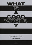 What is a good world? Internationalisation in a post-Covid society