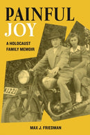 Painful Joy : A Holocaust Family Memoir-9789493231825
