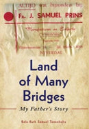 Land of Many Bridges : My Father's Story-9789493231993