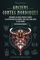 Anciens contes nordiques : Decouvrez les dieux, deesses et geants le la mythologie des Vikings: Odin, Loki, Thor, Freya et plus encore (Livre pour jeunes lecteurs et etudiants)-9789493258112