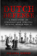 Dutch Defense : A true story of struggle and survival during World War II-9789493322073