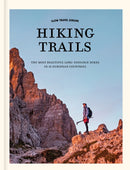 Slow Travel Europe: Hiking Trails : The most beautiful long-distance hiking trails in 18 European countries-9789493338814