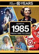 My First 18 Years - Born in 1985 : From 1985 to 2002-9789493373778