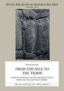 From the Nile to the Tigris : African Individuals and Groups in Texts from the Neo-Assyrian Empire-9789521095108