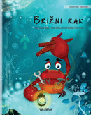 Brižni rak (Croatian Edition of "The Caring Crab")
