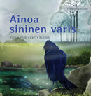 Ainoa sininen varis : Finnish Edition of "The Only Blue Crow"-9789523573130
