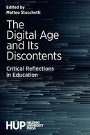 The Digital Age and Its Discontents : Critical Reflections in Education-9789523690127