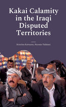 Kakai Calamity in the Iraqi Disputed Territories : Alert of Genocide-9789528067290