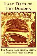 Last Days of the Buddha : Maha Parinibbana Sutta-9789552400063