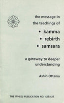 The Message In The Teachings Of Kamma Rebirth Samsara