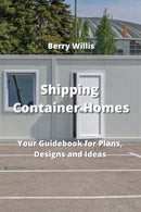 Shipping Container Homes : Your Guidebook for Plans, Designs and Ideas-9789555435703