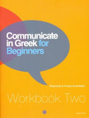 Communicate in Greek for Beginners : Workbook 2-9789607914408