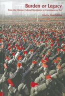 Burden or Legacy – From the Chinese Cultural Revolution to Contemporary Art