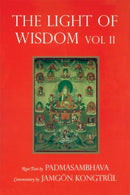 Light of Wisdom, Volume I : A Collection of Padmasambhava's Advice to the Dakini Yeshe Togyal and Other Close Disciples-9789627341338