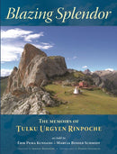 Blazing Splendor : The Memoirs of Tulku Urgyen Rinpoche-9789627341567