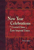 New Year Celebrations in Central China in Late Imperial Times
