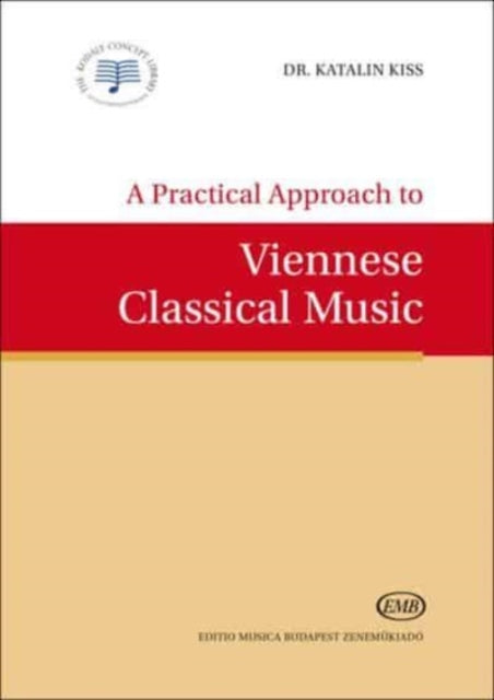 A Practical Approach to Viennese Classical Music-9789633307823