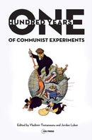 One Hundred Years of Communist Experiments-9789633864050
