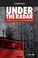 Under the Radar : Tracking Western Radio Listeners in the Soviet Union-9789633864555