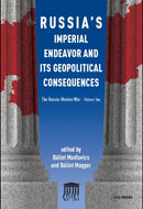 Russia''s Imperial Endeavor and Its Geopolitical Consequences