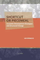 Shortcut or Piecemeal : Economic Development Strategies and Structural Change-9789633867044