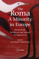 The Roma – A Minority in Europe – Historical, Political and Social Perspectives