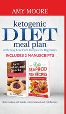 Ketogenic diet meal plan with Easy low-carb recipes for beginners : Includes 2 Manuscripts Keto Cookies and Snacks + Keto Seafood and Fish Recipes-9789657775042