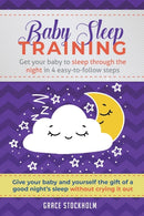 Baby Sleep Training : Get Your Baby to Sleep Through the Night in 4 Easy-to-Follow Steps-9789657777008