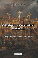 Cei şaisprezece mantuitori crucificați sau Creştinismul inainte de Cristos